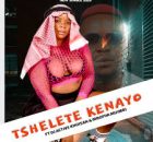 Tshelete Ke Nayo – Dj Active Khoisan & Mrofha Muimbi