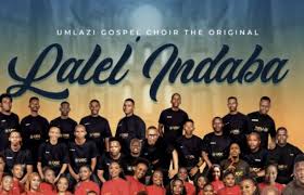 ALBUM: Umlazi Gospel Choir – Lalel’Indaba