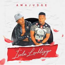 Amajudge – isela lenhliziyo