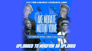 BTWINS X KING MALEEY X KAYCHELOW NLL & SANCO - AKE MORATE MOTHO YOO ft CLIFF KAYDEN WA POTENTIAL X INKREYS