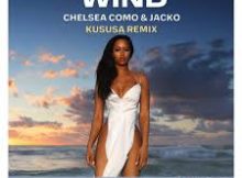 Chelsea Como & Jacko – Wind (Kususa Remix)