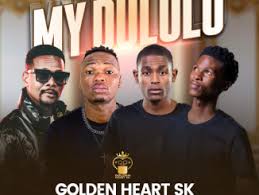 Golden Heart SK - My Dululu (feat. Bless the Gentleman & Da Moon)