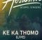 Hosanna Gospel Singers - Ke Ka Thomo (Live)