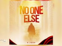 K. JOSH - NO ONE ELSE