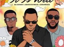 K.G Sunset, Griffith Malo & LukaMusic – It Is Well