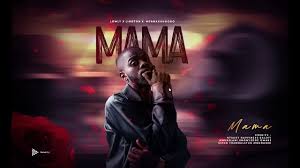 Lowly – Mama Ft Lington & Mfana Kah Gogo