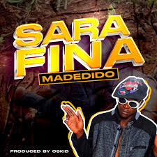 Madedido - Sarafina ft Oskid