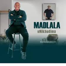 Madlala – uNikhodima Ft. Zamokuhle & Tsheke Mngoma