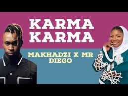 Makhadzi - Karma Karma ft Mr Diego