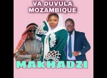 Makhadzi - Va Duvula Mozambique