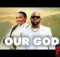 Makhadzi ft Mr Bow - Our God