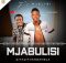 Mjabulisi ft Mjolisi – Siyazithandanela