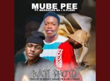Mube Pee - Kati Photo (feat. Maradona SA & E-Flash)