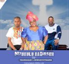 Mzukulu ka-Gibson – Uqobolwami (ft. Thandazani & Ncwadiyothando)