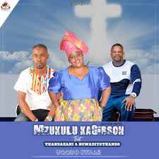 Mzukulu ka-Gibson – Uqobolwami (ft. Thandazani & Ncwadiyothando)