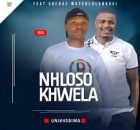 Nhloso khwela ft Shenge wasehlalankosi – Unikhodima