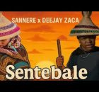 Sannere ft DeejayZaca - Sentebale