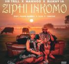 Sir Trill, MaWhoo & B33kay SA ft Frank Mabeat, Dj 2K & Tumisho – Ziphi Inkomo