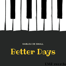 kablou de small - Better Days (Radio Edit)