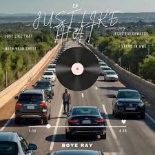 Boye Ray – Just Like That