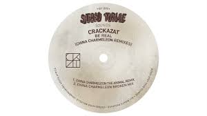 Crackazat - Be Real (China Charmeleon The Animal Remix)