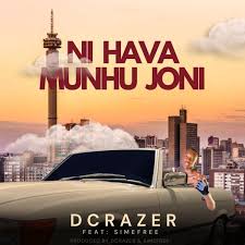 Dcrazer - Ni hava munhu joni (feat. Simefree)