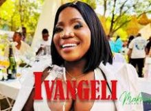 Harrycane x Makhadzi - Ivangeli ft Master KG & Nkosazana Daughter