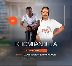 Ikhombandlela – Ike yadlala ngami ft. Londeka Shangase