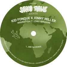 Kid Fonque x Jonny Miller - Migration ft. Zaki Ibrahim (Jnr SA Remix)