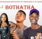 King Monada - Bothatha Ft Makhadzi x Dj Skizoh