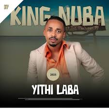 King Nuba – Yithi Laba 2025 Album