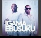 Long T & Mhaw Keys – Igama Lami Ebusuku