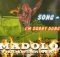 Madolo Mkhize - I’M Sorry Duncan