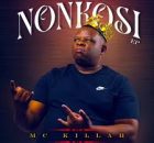 Mc killah - Nonkosi EP 2025