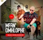 Mfanomhlophe - Ngiphumile Emjolweni (feat. uMafikizolo)