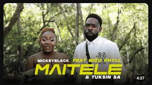 Mickeyblack – Maitele ft. Mizo Phyll & TuksinSA