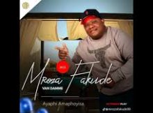 Mroza Fakude – Wadikila Ikhaya
