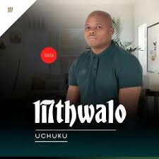 Mthwalo – Uchuku Ft. Shenge waseHlalankosi