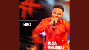 Musa Mhlawuli - Moya