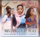 Naledi Aphiwe Ft Blxckie & Lily Faith - Waiting For You
