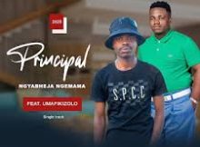 Principal – Ngyabheja Ngemama Ft. uMafikizolo