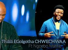 Sandile Shabangu - Thilili EGolgotha Chwechwa