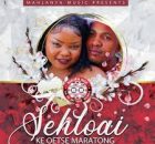 Sehloai – Ke Oetse Maratong