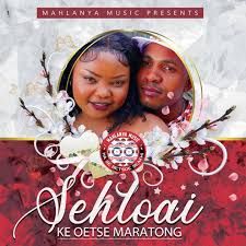 Sehloai – Ke Oetse Maratong