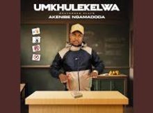 UMkhulekelwa – Akenibe amadoda