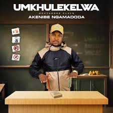 UMkhulekelwa – Akenibe amadoda Album 2025