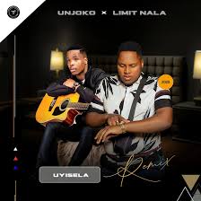 UNjoko – Uyisela (Remix) ft. LIMIT NALA