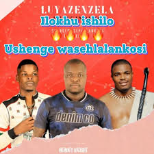 Uyazenzela - Shenge Wasehlalankosi Maskandi