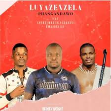 Uyazenzela – Shenge, Phangandawo