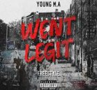 Young M.A - Went Legit Freestyle